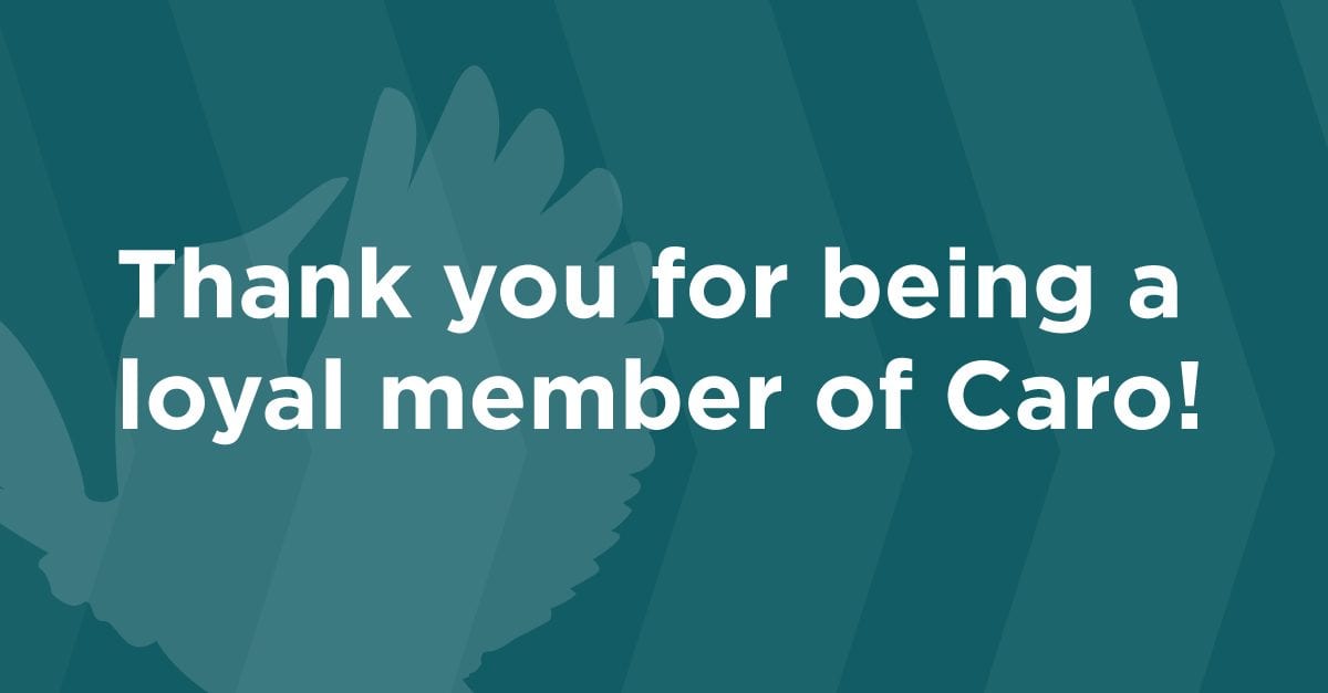 Thank you for being a member of Caro!