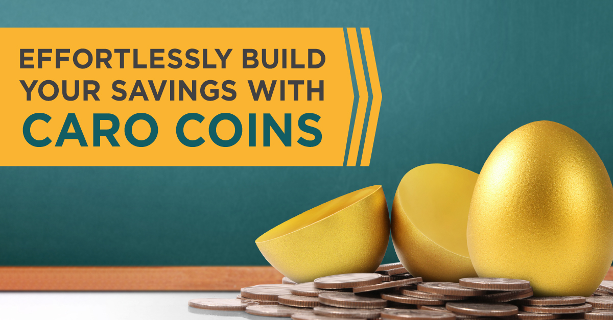 effortlessly build your savings with caro coins